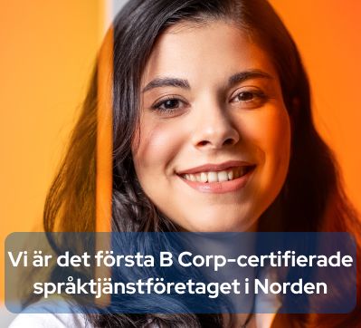We are the first B certified language services company in the Nordics!